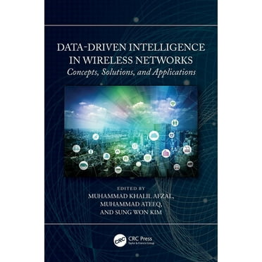 Data-Driven Intelligence in Wireless Networks: Concepts, Solutions, and Applications, (Paperback)