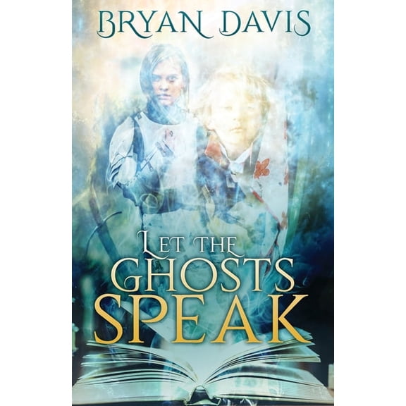 Let the Ghosts Speak, (Paperback)