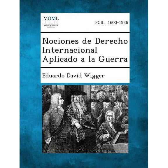 Nociones de Derecho Internacional Aplicado a la Guerra (Paperback)