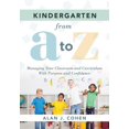 thumbnail image 1 of Pre-Owned Kindergarten from A to Z: Managing Your Classroom and Curriculum with Purpose and Confidence (an All-Inclusive Guide to Enriching the Learning Experie (Paperback) 1951075099 9781951075095, 1 of 1