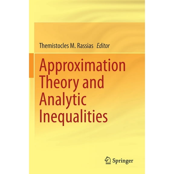Approximation Theory and Analytic Inequalities, (Paperback)