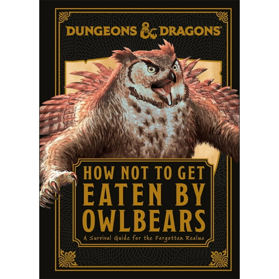 Dungeons and Dragons How Not to Get Eaten by Owlbears, (Hardcover)