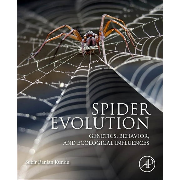 Spider Evolution: Genetics, Behavior, and Ecological Influences, (Paperback)