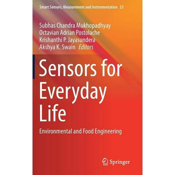 Smart Sensors, Measurement and Instrumen Sensors for Everyday Life: Environmental and Food Engineering, Book 23, (Hardcover)