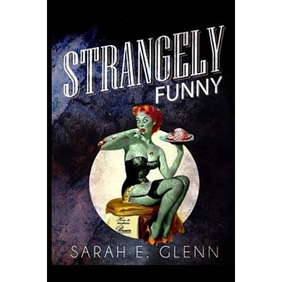Strangely Funny (Paperback) by Joseph Jude, Jon Michael Kelley, John Lance