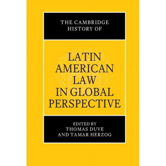 The Cambridge History of Latin American Law in Global Perspective, (Hardcover)