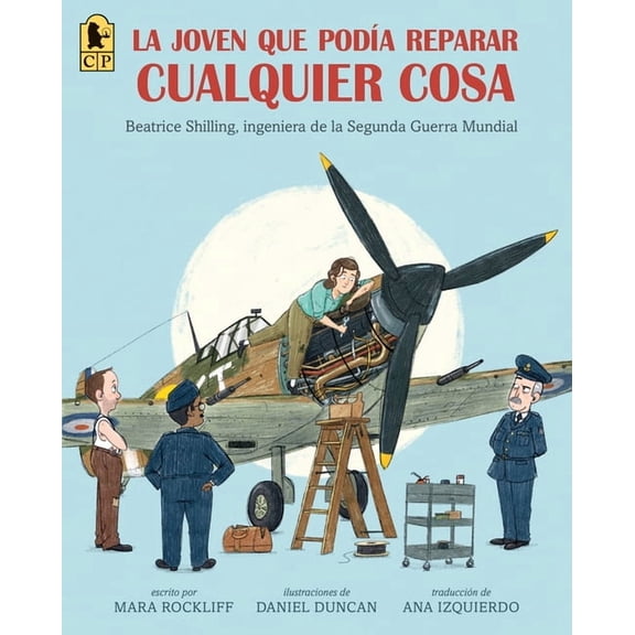La Joven Que PodÃ­a Reparar Cualquier Cosa: Beatrice Shilling, Ingeniera de la Segunda Guerra Mundial, (Paperback)