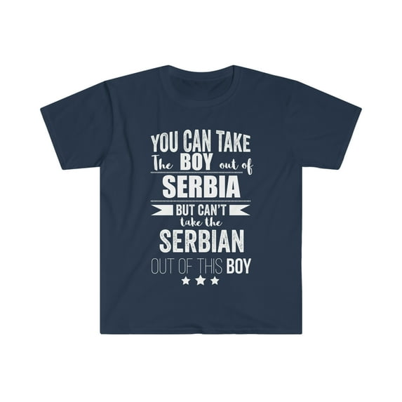 Can take boy out of Serbia Can't take Serbian Pride Unisex T-shirt S-3XL