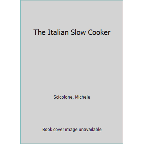 Pre-Owned The Italian Slow Cooker (Paperback) 054700303X 9780547003030