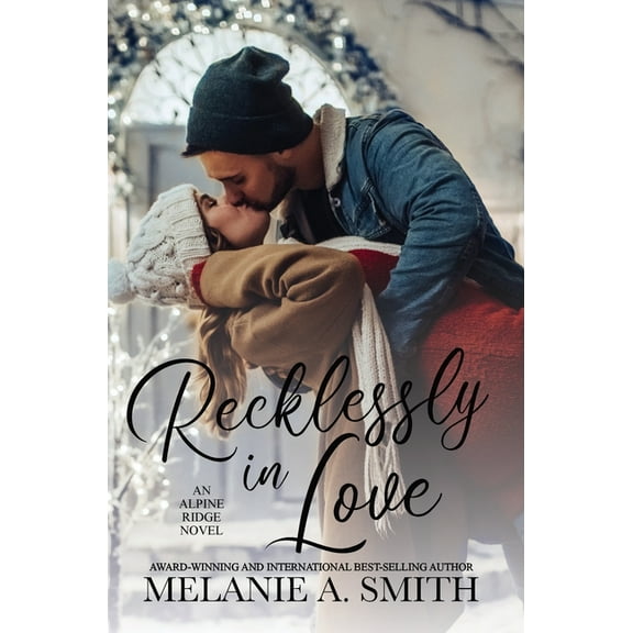 Recklessly in Love: A Steamy Small-Town Forced Proximity Romance, (Hardcover)