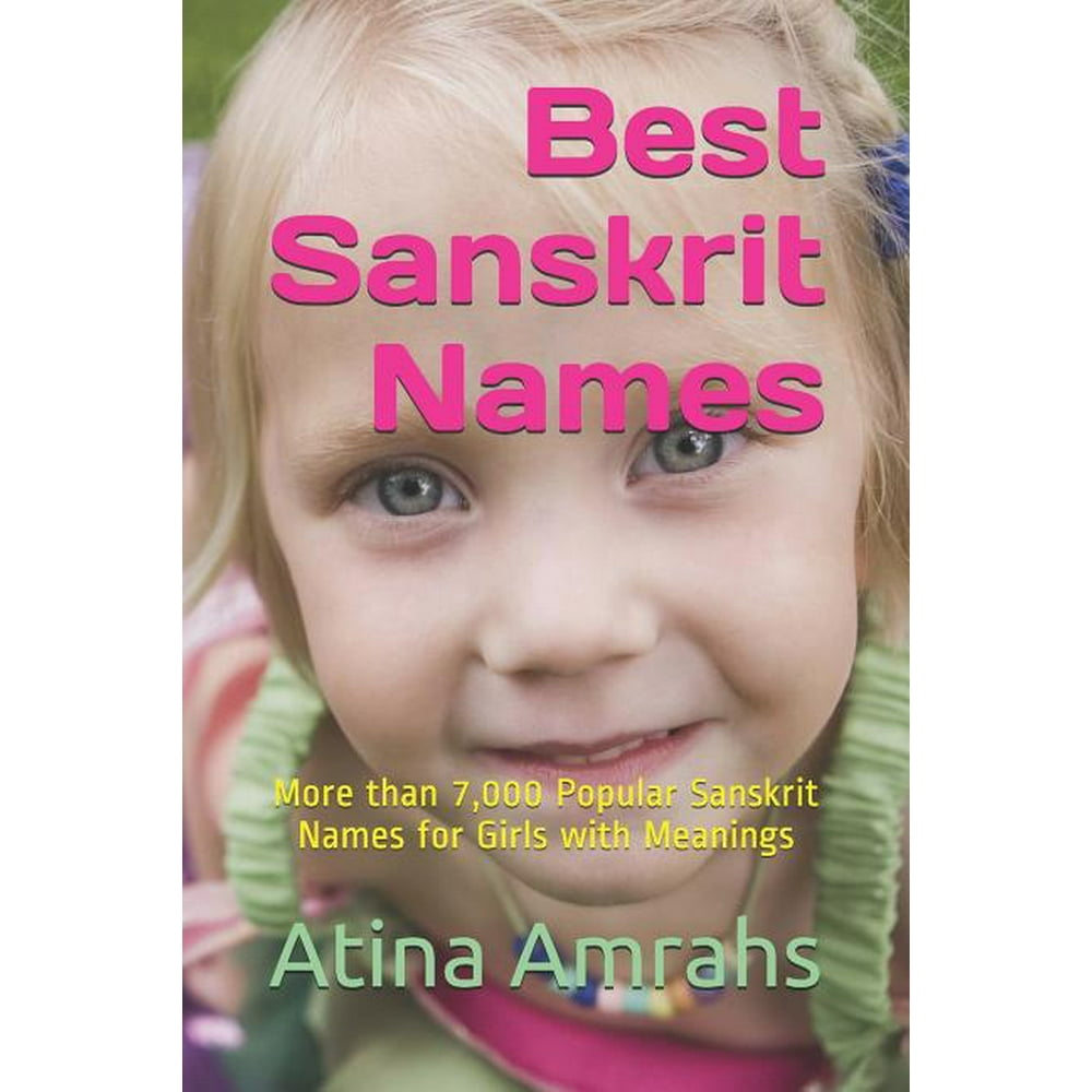 Best Sanskrit Names More Than 7,000 Popular Sanskrit Names for Girls