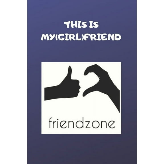this is my (girl)friend/frienzone (Paperback)