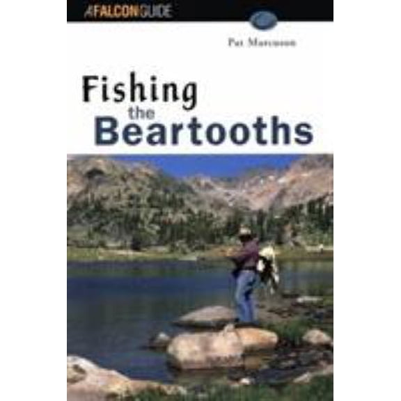 Pre-Owned Fishing the Beartooths (Falcon Guide) (Paperback) 1560444347 9781560444343