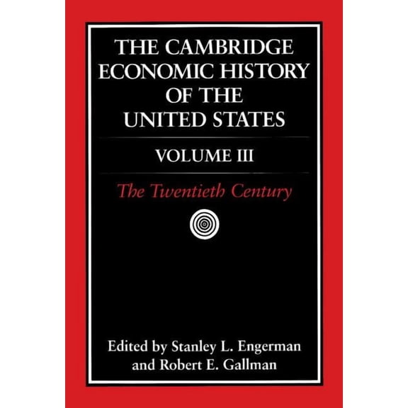 The Cambridge Economic History of the United States, (Hardcover)