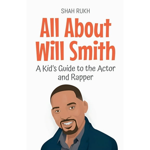 Knowledge Books for Kids All About Will Smith: A Kid's Guide to the Actor and Rapper, Book 40, (Paperback)