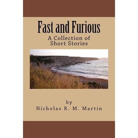 Fast and Furious: Short Stories by Nicholas Martin