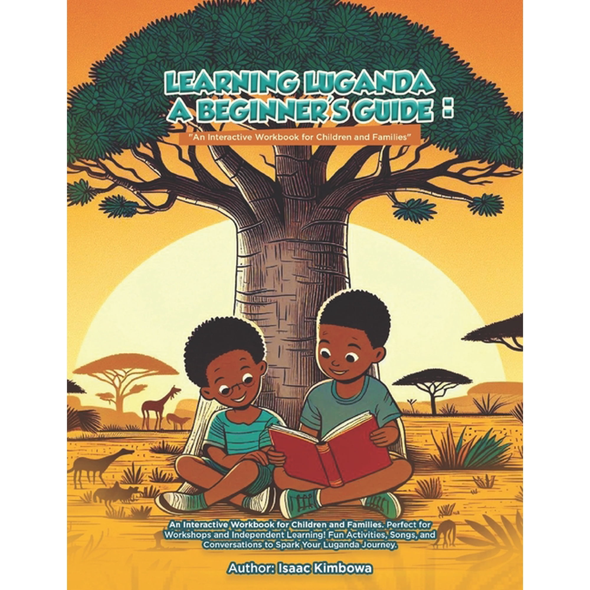 Learning Luganda: A Beginner's Guide: An Interactive Lesson Book for Children, Families, and Language Enthusiasts, (Paperback)