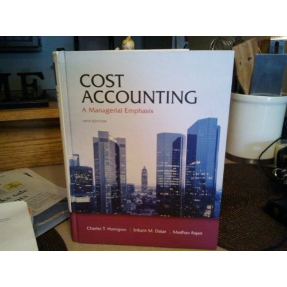 Pre-Owned Cost Accounting: A Managerial Emphasis (Hardcover) 0132109174 9780132109178