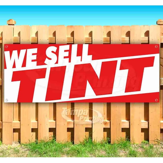 We Sell Tint 13 oz Vinyl Banner With Metal Grommets
