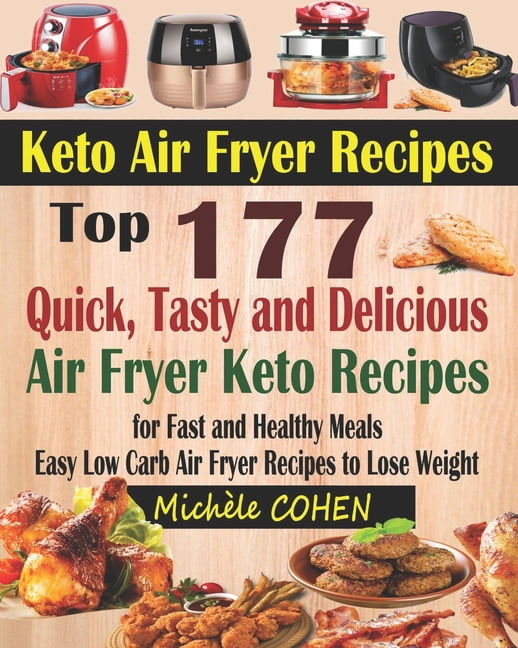 Keto Air Fryer Recipes Top 177 Quick, Tasty and Delicious Air Fryer