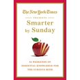 thumbnail image 1 of Pre-Owned The New York Times Presents Smarter by Sunday : 52 Weekends of Essential Knowledge for the Curious Mind (Hardcover), 1 of 1
