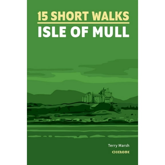 15 Short Walks on the Isle of Mull, (Paperback)