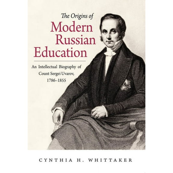 Niu Slavic, East European, and Eurasian  The Origins of Modern Russian Education, (Hardcover)