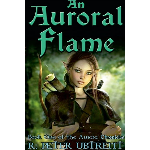An Auroral Flame: Book One of the Aurora Chronicles, (Paperback)