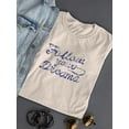 thumbnail image 3 of Follow Your Dreams Watercolors T-Shirt Women -Image by Shutterstock, Female x-Large, 3 of 4