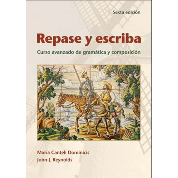 Pre-Owned Repase y Escriba: Curso Avanzado de Gramática y Composicion, 6th Edition (Paperback) 0470904143 9780470904145