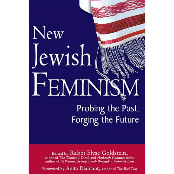 New Jewish Feminism: Probing the Past, Forging the Future, (Paperback)