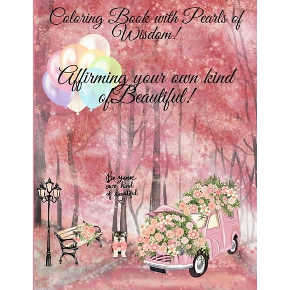 Coloring Book of Pearls of Wisdom Affirming Your Own Kind of Beauty, (Paperback)