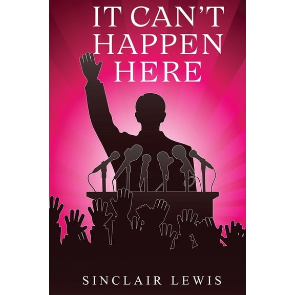 It Can't Happen Here, (Paperback)