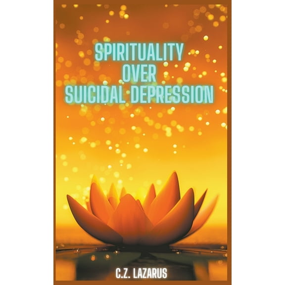 Spirituality Over Suicidal Depression, (Paperback)