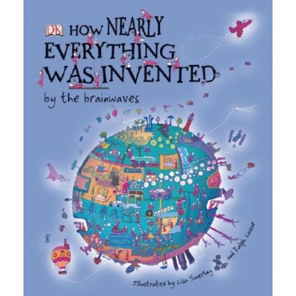 How Nearly Everything Was Invented... by the Brainwaves