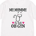 thumbnail image 4 of Inktastic OB GYN Mom Baby Gift Girls Long Sleeve Toddler T-Shirt, 4 of 5