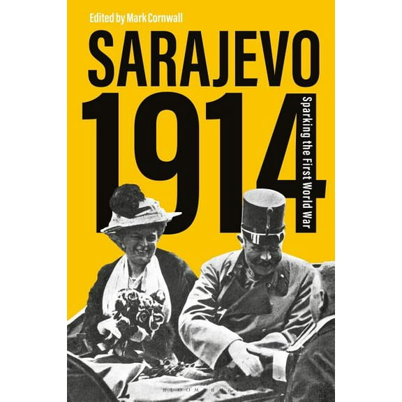 Sarajevo 1914: Sparking the First World War (Paperback)