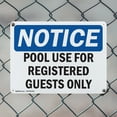 thumbnail image 5 of (2 Pack) Pool Use For Registered Guests Only OSHA Notice Sign 10 Inch X 7 Inch Plastic Sign, Weather Resistant, UV Protected for Workplace, Business, and Construction Site, Made in the, 5 of 8