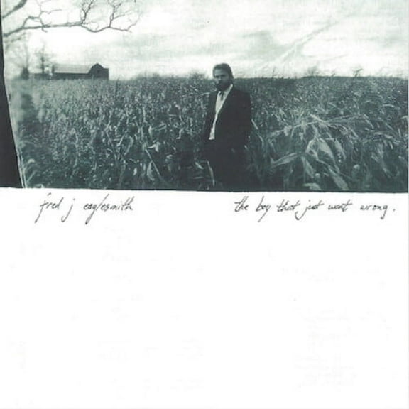 Fred Eaglesmith - Boy That Just Went Wrong - Music & Performance - CD