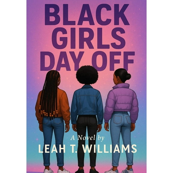 Black Girls Day Off, (Hardcover)