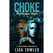 Choke: A Psychological Thriller, (Paperback)