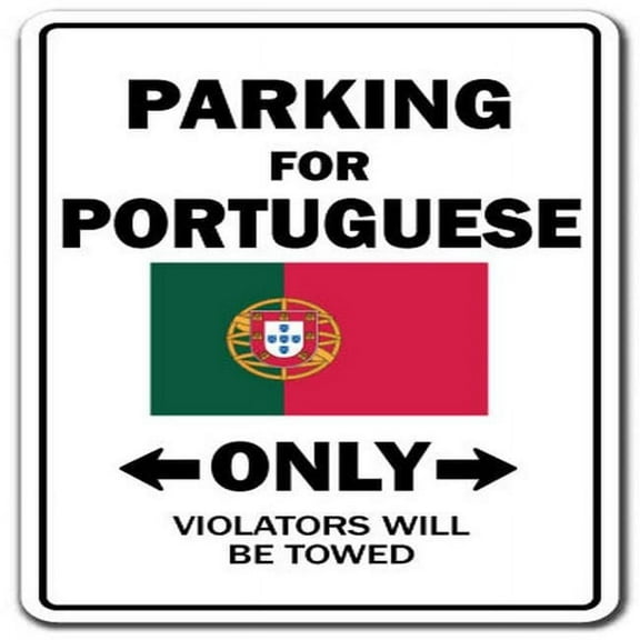 SignMission Z-1117-Portuguese Country 7 in. Parking for Portuguese Only Sign - Portugal Flag National Pride Love