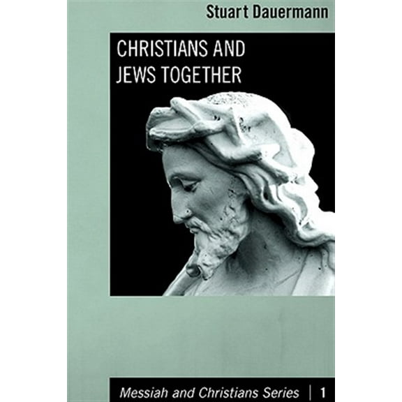 Messiah and Christians: Christians and Jews Together (Paperback)