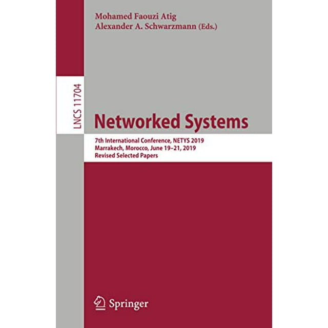 Systèmes Connectés : 7ème Conférence Internationale, NETYS 2019, Marrakech, Maroc, 1921 Juin 2019, Papiers Sélectionnés Révisés (Notes de Conférence en Informatique)