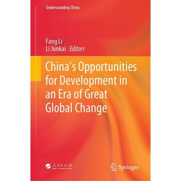 Understanding China China's Opportunities for Development in an Era of Great Global Change, (Hardcover)