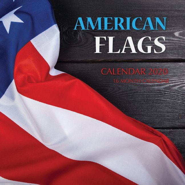 American Flags Calendar 2020 : 16 Month Calendar (Paperback) - Walmart ...