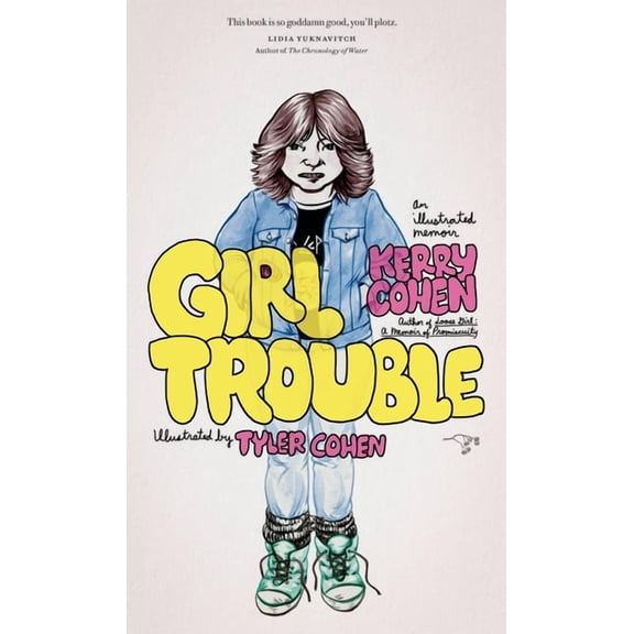 Girl Trouble: An Illustrated Memoir, (Paperback)