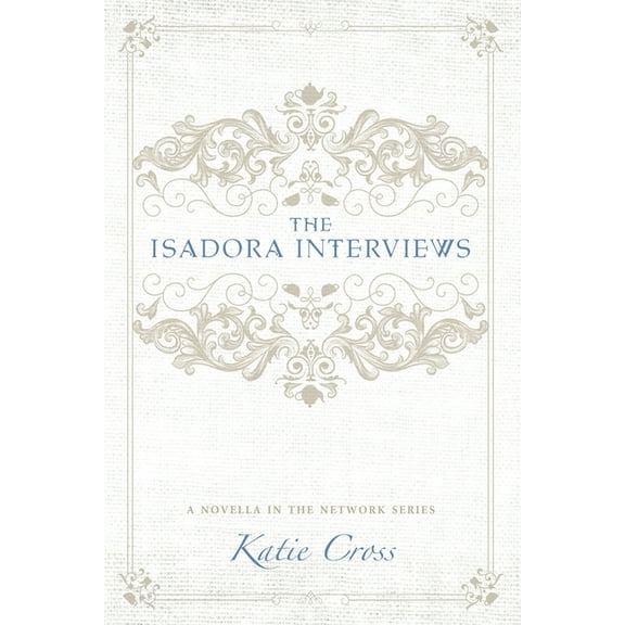 Network The Isadora Interviews, Book 1.5, (Paperback)