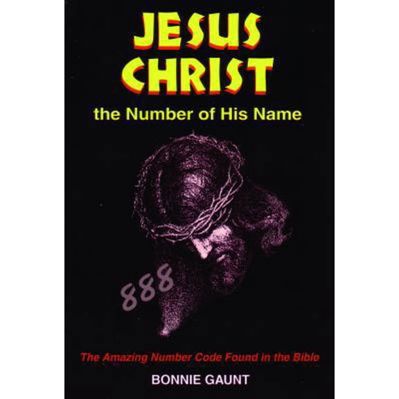 Pre-Owned Jesus Christ the Number of His Name: The Amazing Number Code Found in the Bible, 9780932813602, 0932813607, Paperback,