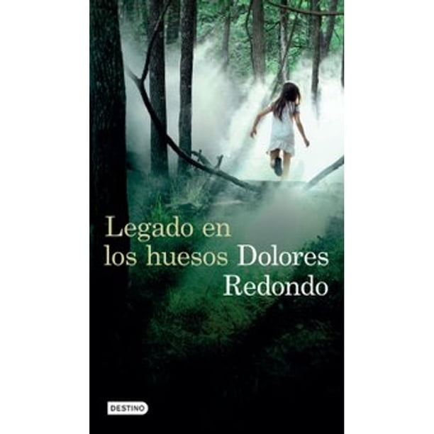 Libro Legado En Los Huesos Tapa Blanda, Autor Dolores Redondo, Editorial Destino Mexico